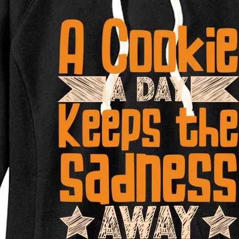 A Cookie A Day Keeps The Sadness Awar Chocolate Chips Dip Gift Women's Fleece Hoodie