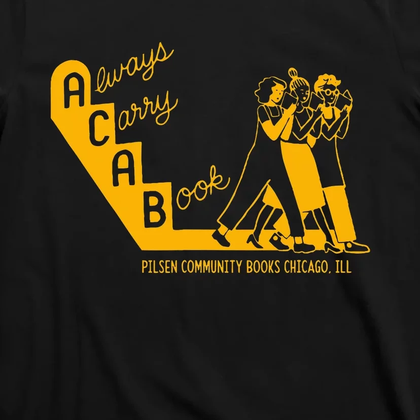 Always Carry A Book Pilsen Community Books Chicago T-Shirt