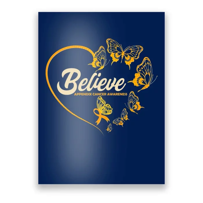 Appendix Cancer Awareness Believe Butterfly Heart Poster