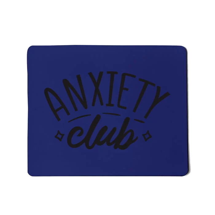 Anxiety Club Mousepad