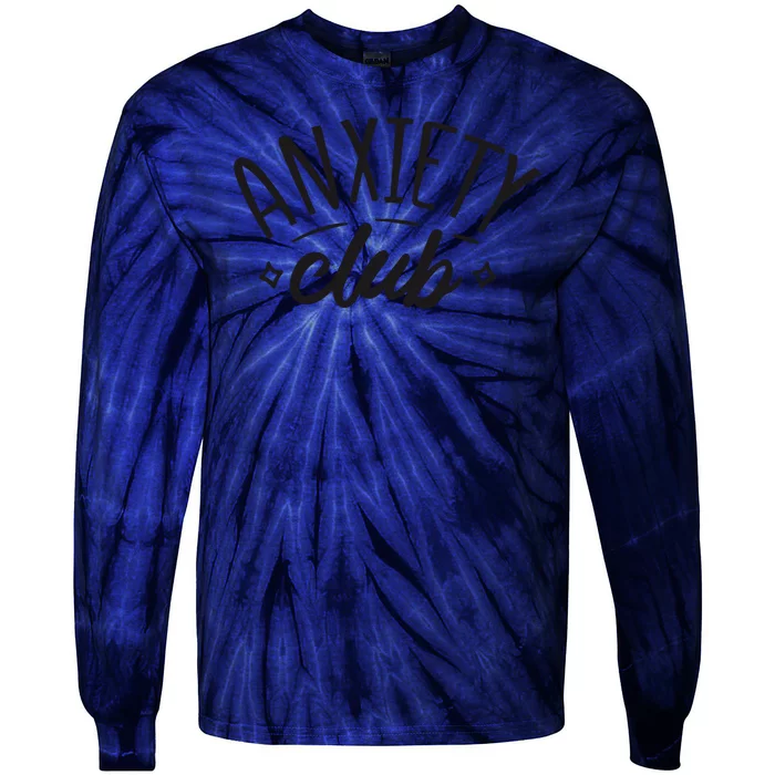 Anxiety Club Tie-Dye Long Sleeve Shirt