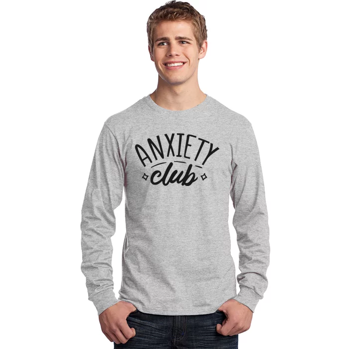 Anxiety Club Long Sleeve Shirt