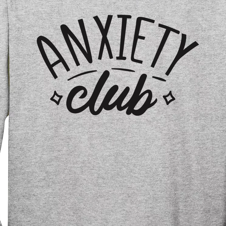 Anxiety Club Long Sleeve Shirt