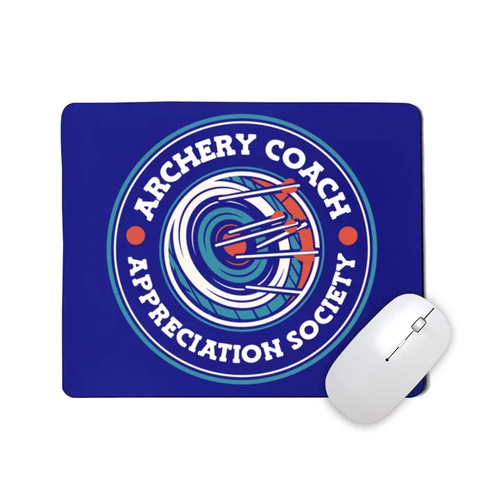 Archery Coach Appreciation Society Gift Bow Arrow Archery Coach Gift Mousepad