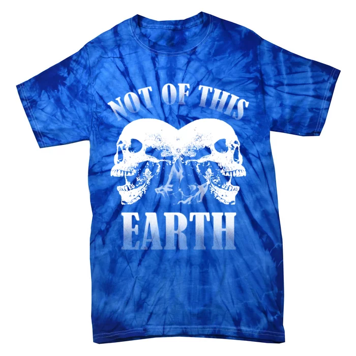 Alternative Clothes Aesthetic Goth Gift Not Of This Earth Cool Gift Tie-Dye T-Shirt