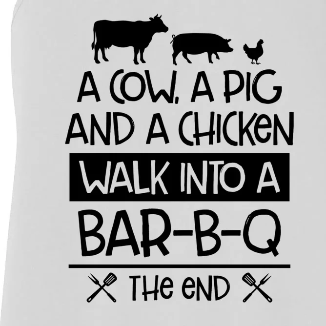 A Cow A Pig And A Chicken Walk Into A Bar B Q The End BBQ Women's Racerback Tank