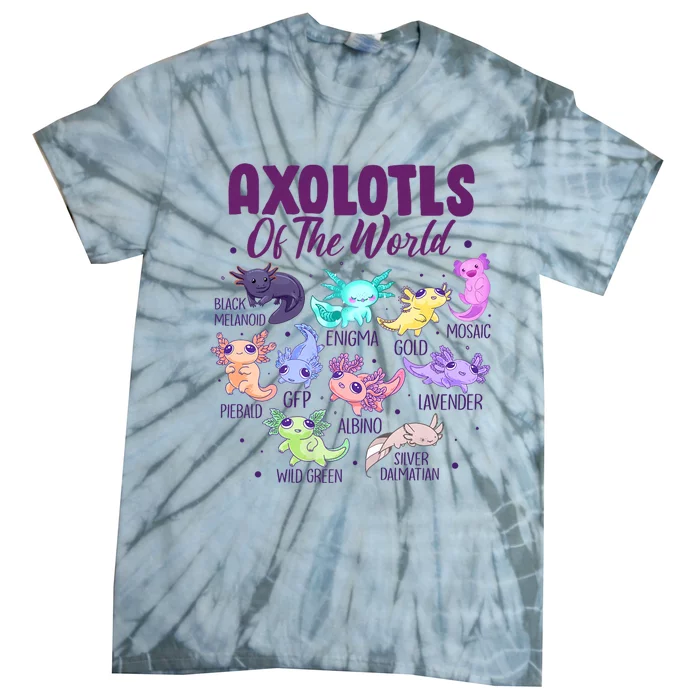 Axolotl Cute Axolotls Of The World Kawaii Tie-Dye T-Shirt