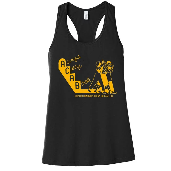 Always Carry A Book Pilsen Community Books Chicago Women's Racerback Tank