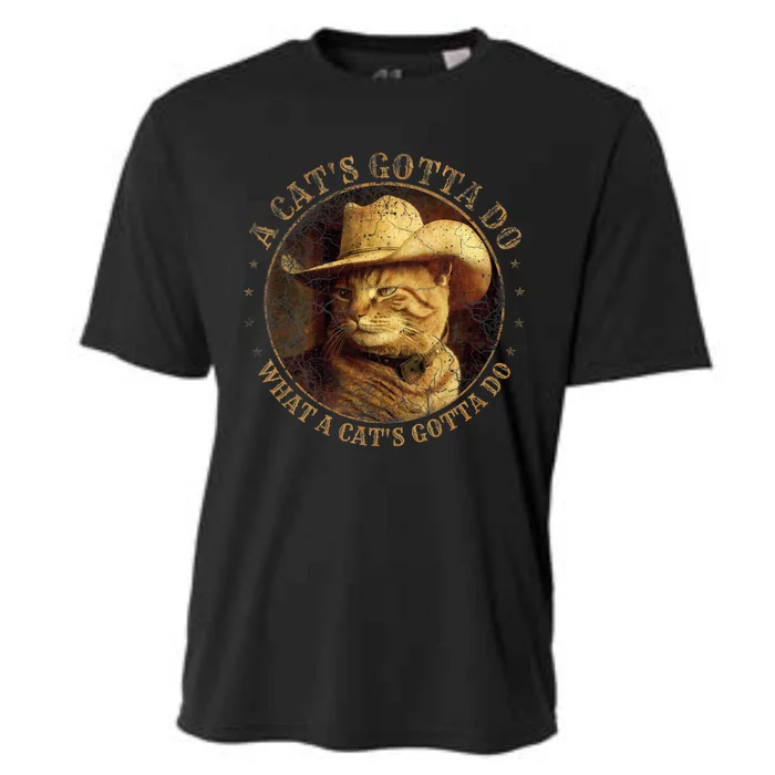 At Cowboy A CatS Gotta Do Funny Cat With Cowboy Hat Cooling Performance Crew T-Shirt