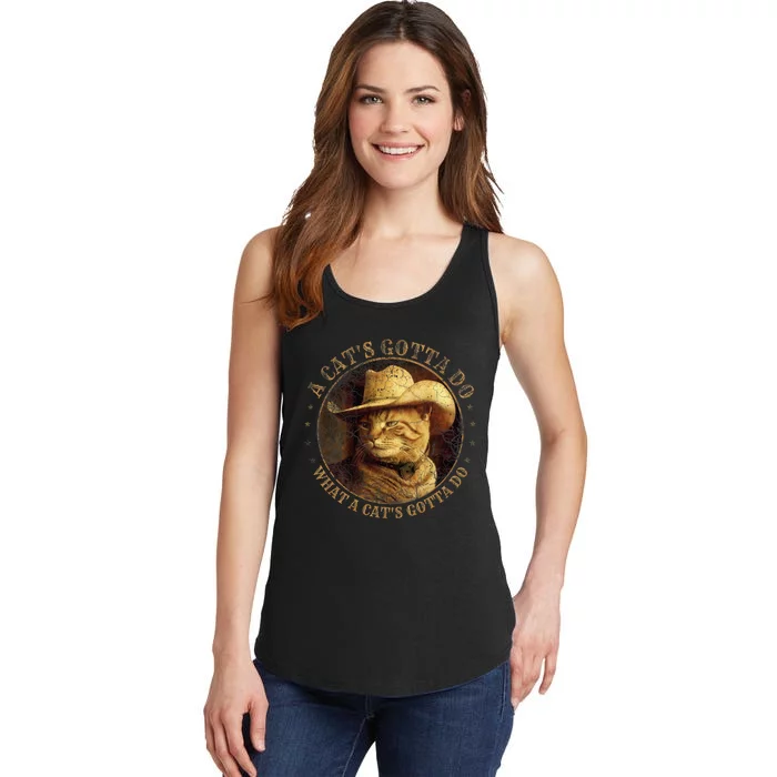 At Cowboy A CatS Gotta Do Funny Cat With Cowboy Hat Ladies Essential Tank