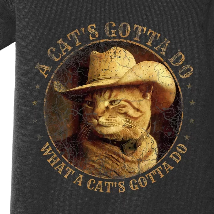 At Cowboy A CatS Gotta Do Funny Cat With Cowboy Hat Baby Bodysuit