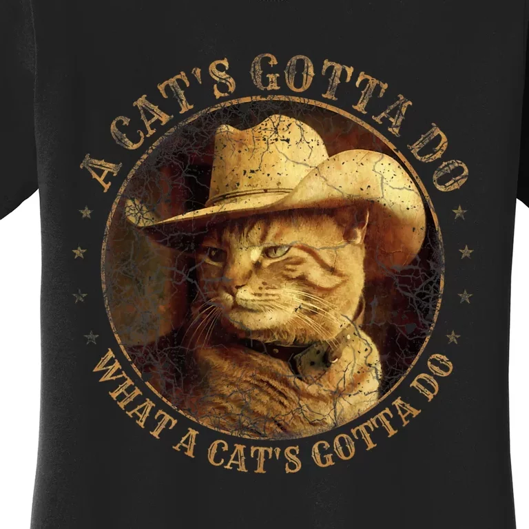 At Cowboy A CatS Gotta Do Funny Cat With Cowboy Hat Women's T-Shirt