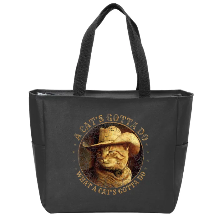 At Cowboy A CatS Gotta Do Funny Cat With Cowboy Hat Zip Tote Bag