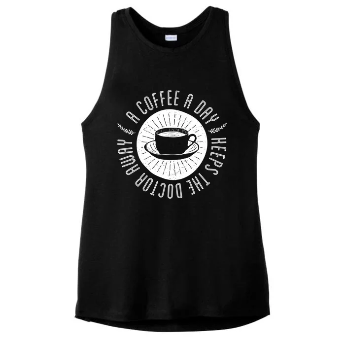 A Coffee A Day Keeps The Doctor Away Cup Bean Gift Idea Gift Ladies Tri-Blend Wicking Tank