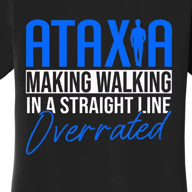 Ataxia Cerebellar Ataxia Women's T-Shirt