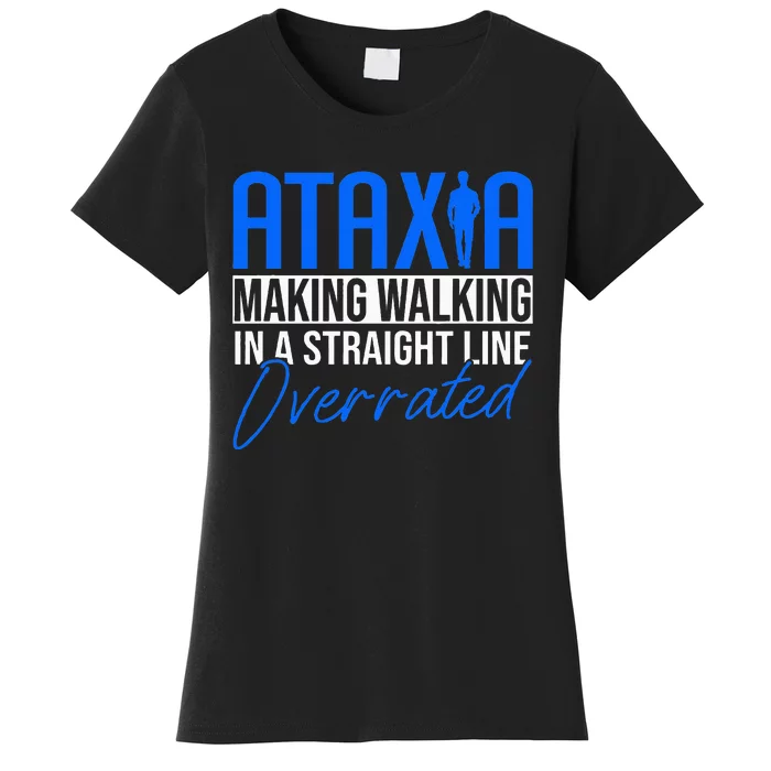 Ataxia Cerebellar Ataxia Women's T-Shirt