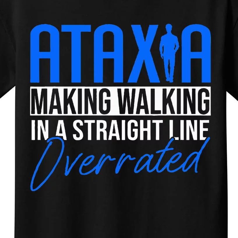 Ataxia Cerebellar Ataxia Kids T-Shirt