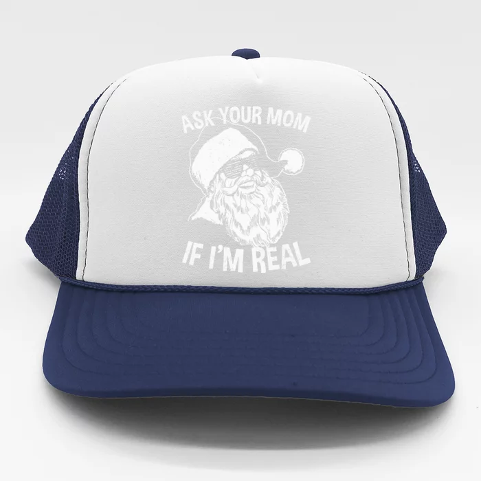 Adult Christmas Ask Your Mom If I'm Real Santa Claus Trucker Hat