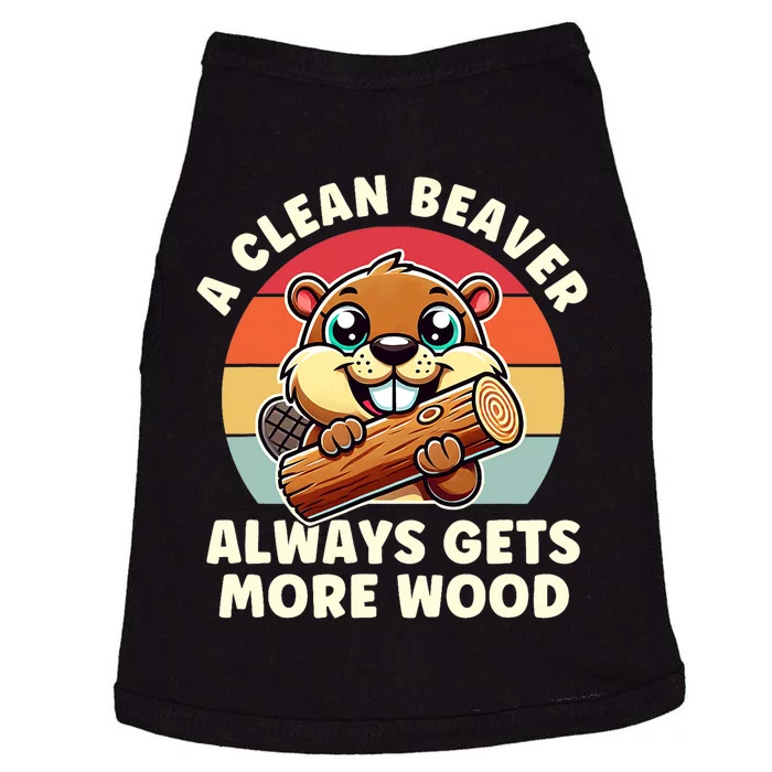 A Clean Beaver Always Gets More Wood Adult Humor Doggie Tank