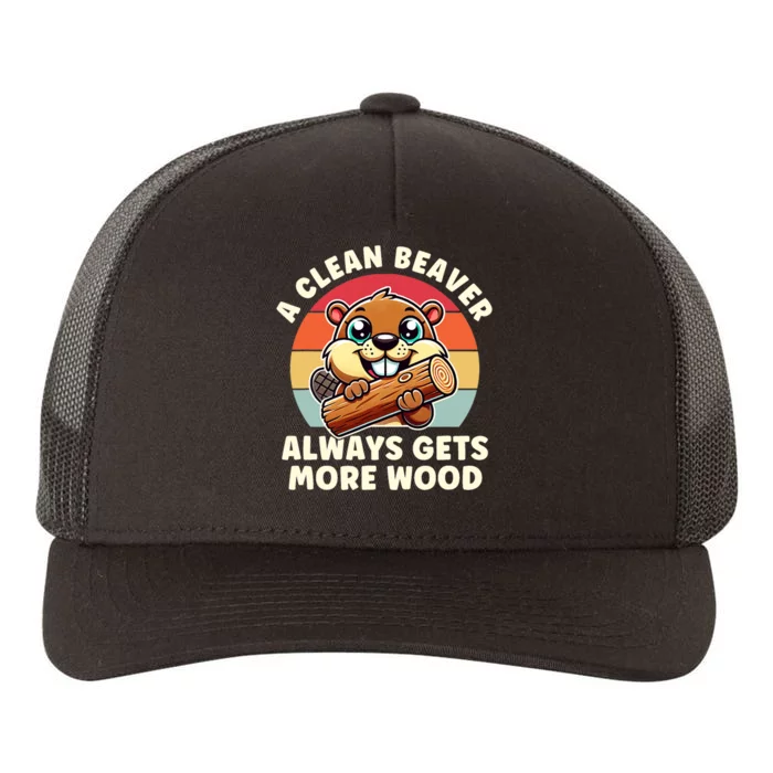 A Clean Beaver Always Gets More Wood Adult Humor Yupoong Adult 5-Panel Trucker Hat