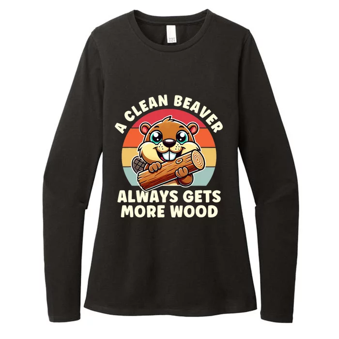 A Clean Beaver Always Gets More Wood Adult Humor Womens CVC Long Sleeve Shirt