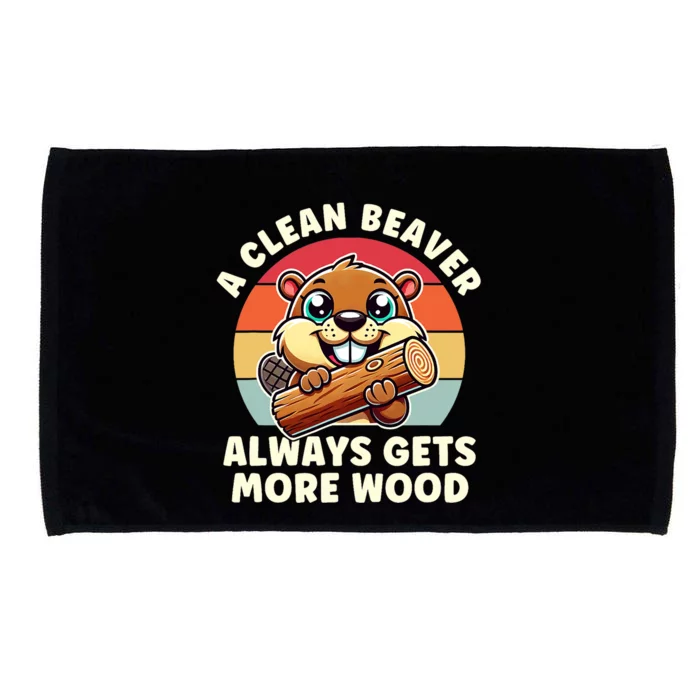 A Clean Beaver Always Gets More Wood Adult Humor Microfiber Hand Towel