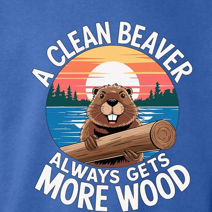 A Clean Beaver Always Gets More Wood Toddler Hoodie