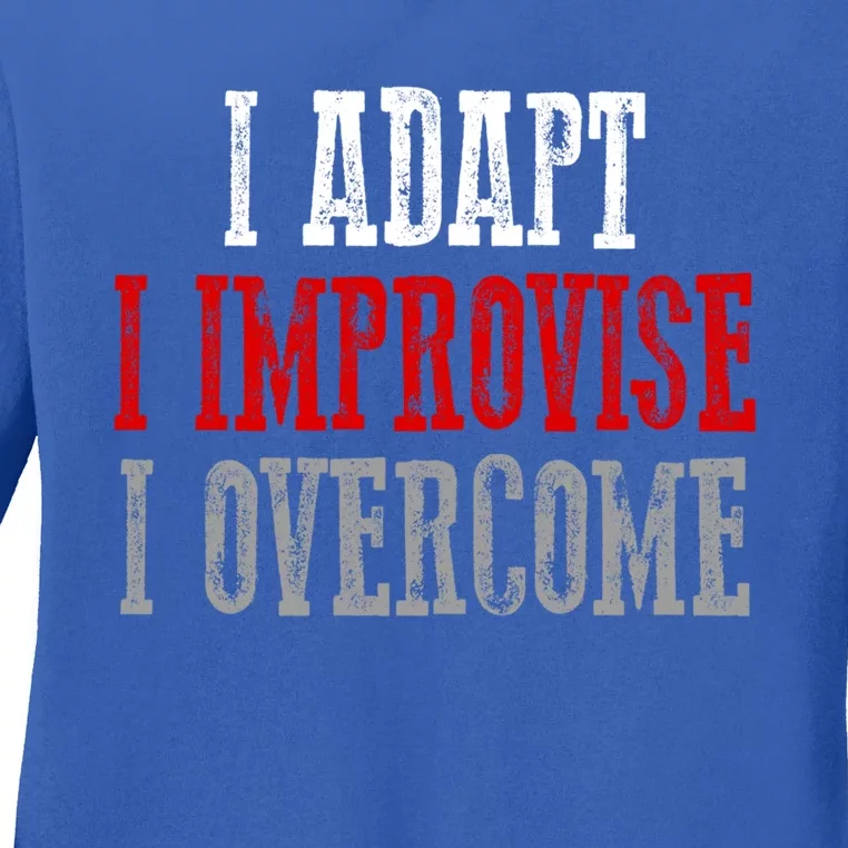 Awesome Confident Bold I Adapt I Improvise I Overcome Gift Ladies Long Sleeve Shirt