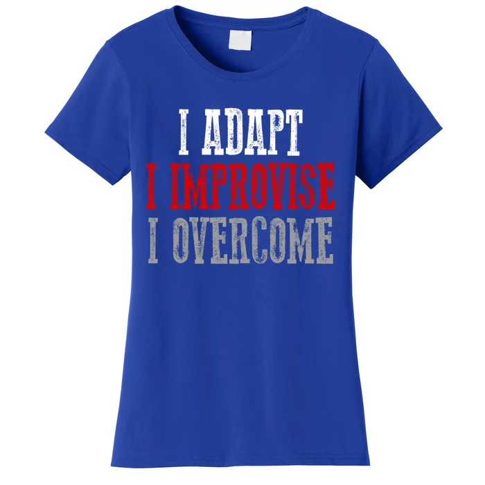 Awesome Confident Bold I Adapt I Improvise I Overcome Gift Women's T-Shirt