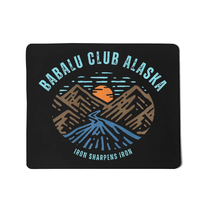 Alaska Cruise Babalu Mousepad