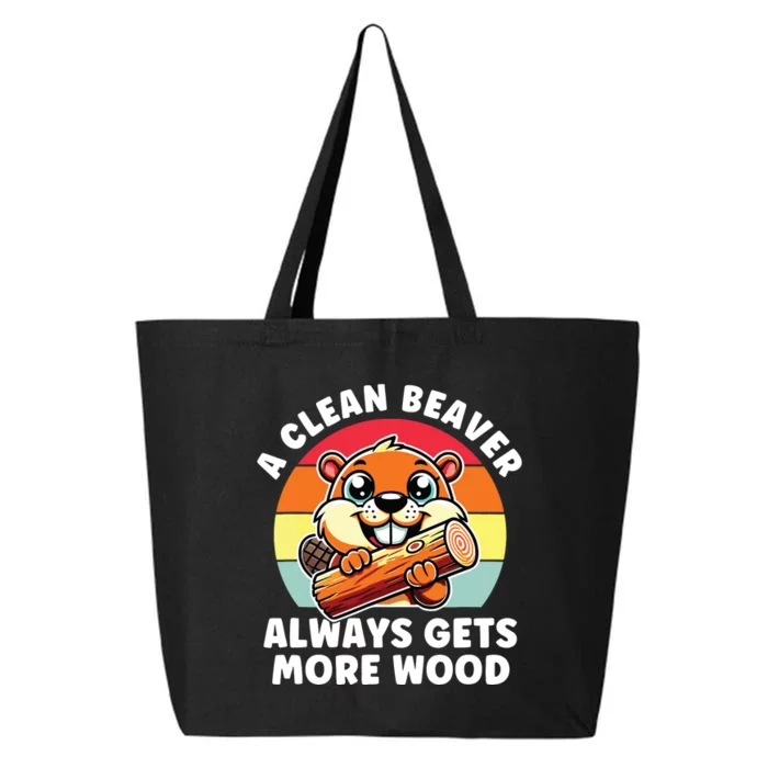 A Clean Beaver Always Gets More Wood Adult Humor 25L Jumbo Tote