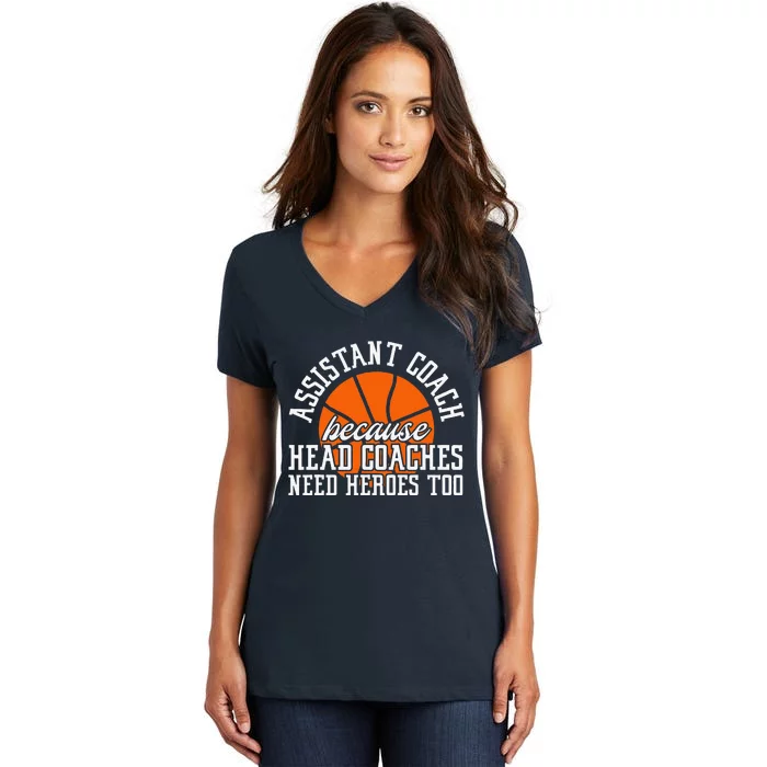 Assistant Coach Because Head Coaches Need Heroes Too Women's V-Neck T-Shirt