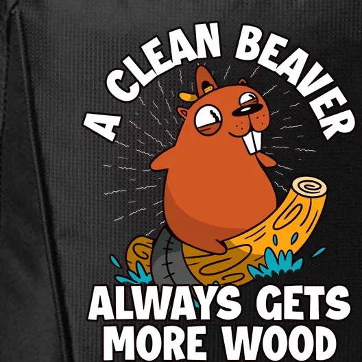 A Clean Beaver Always Gets More Wood City Backpack