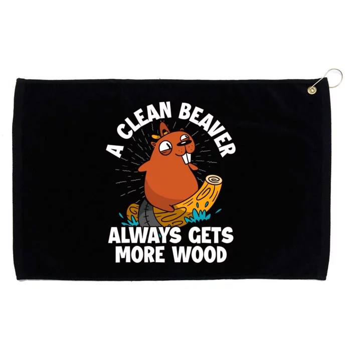 A Clean Beaver Always Gets More Wood Grommeted Golf Towel