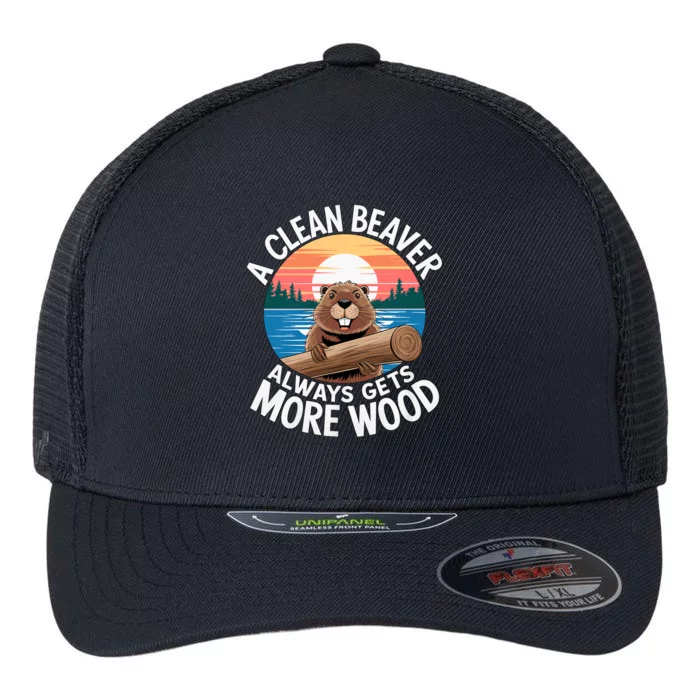 A Clean Beaver Always Gets More Wood Magical And Funny Beaver Lover Gifts Flexfit Unipanel Trucker Cap