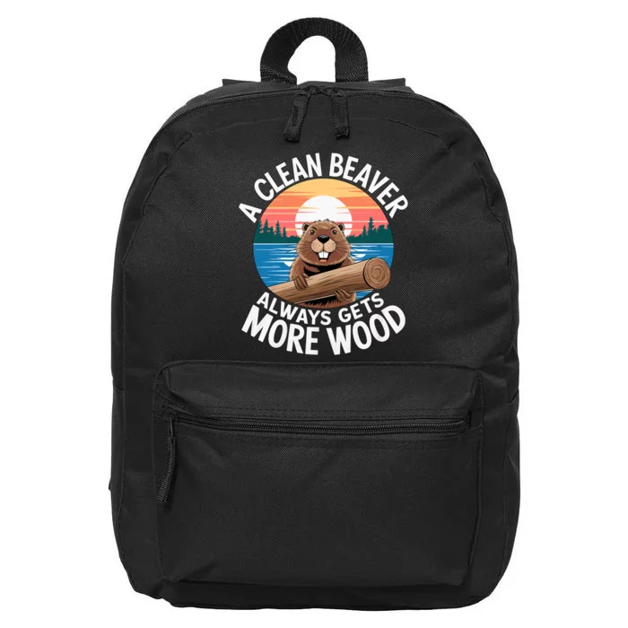 A Clean Beaver Always Gets More Wood Magical And Funny Beaver Lover Gifts 16 in Basic Backpack