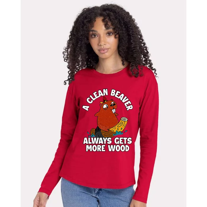 A Clean Beaver Always Gets More Wood Womens Cotton Relaxed Long Sleeve T-Shirt