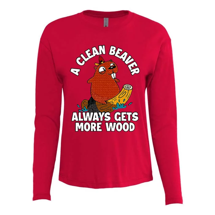 A Clean Beaver Always Gets More Wood Womens Cotton Relaxed Long Sleeve T-Shirt