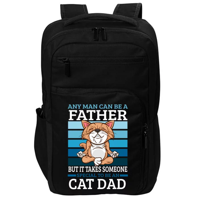 Any Can Be A Father But It Takes Someone Special To Be A Gift Impact Tech Backpack