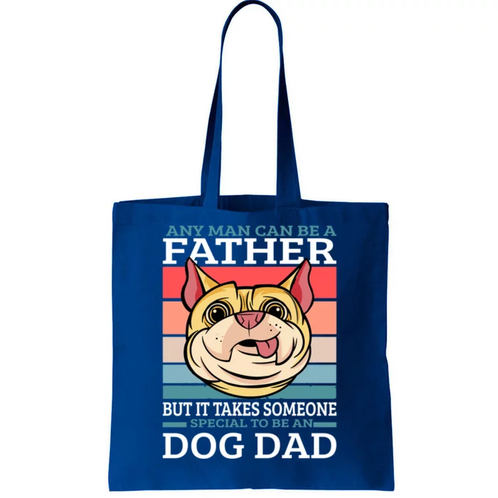 Any Can Be A Father But It Takes Someone Special To Be A Gift Tote Bag