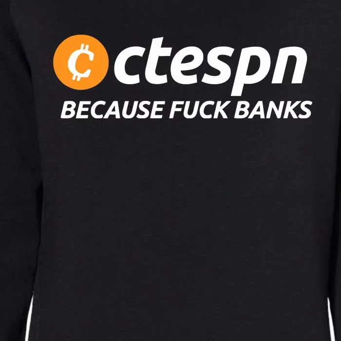 Ab Ctespn Because Fuck Banks Womens California Wash Sweatshirt