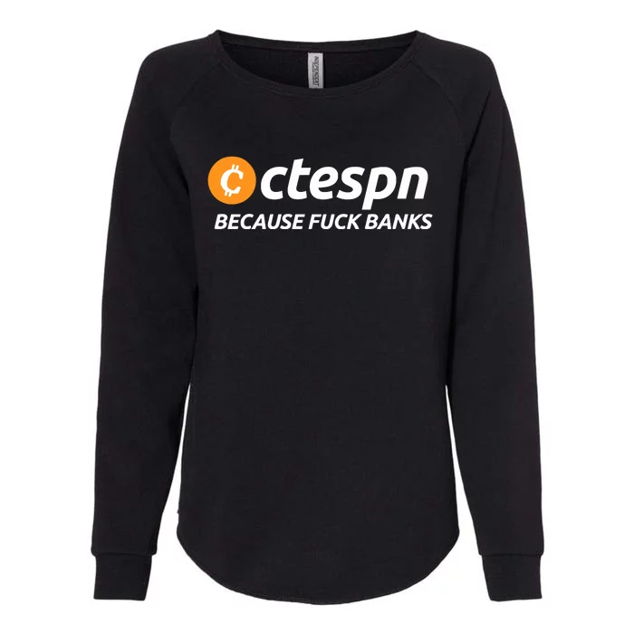 Ab Ctespn Because Fuck Banks Womens California Wash Sweatshirt