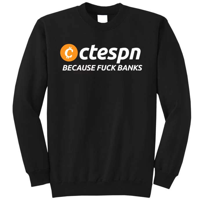 Ab Ctespn Because Fuck Banks Tall Sweatshirt