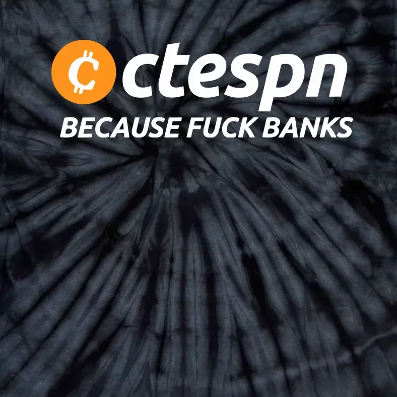 Ab Ctespn Because Fuck Banks Tie-Dye T-Shirt