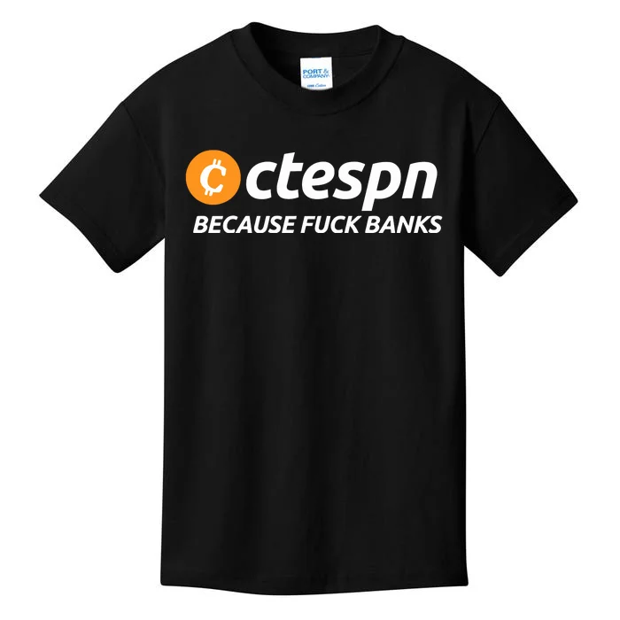 Ab Ctespn Because Fuck Banks Kids T-Shirt