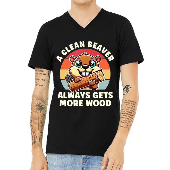 A Clean Beaver Always Gets More Wood Adult Humor V-Neck T-Shirt