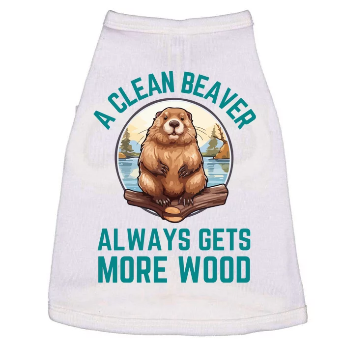 A Clean Beaver Always Gets More Wood Doggie Tank