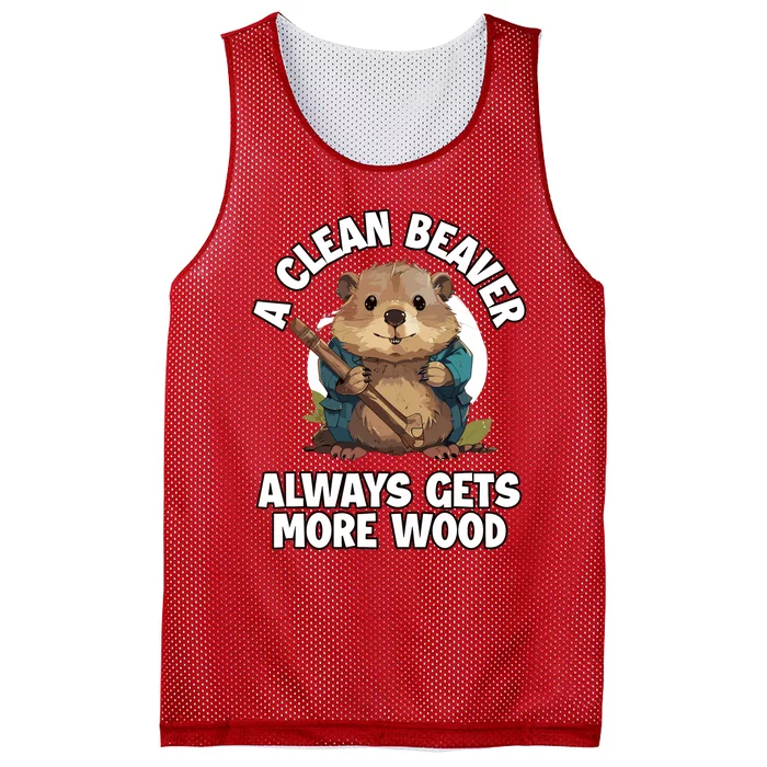 A Clean Beaver Always Gets More Wood Mesh Reversible Basketball Jersey Tank