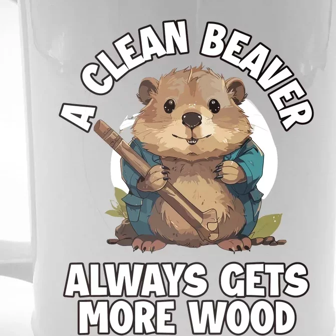 A Clean Beaver Always Gets More Wood Front & Back Beer Stein