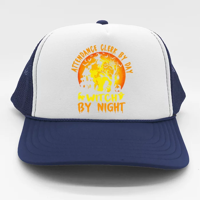 Attendance Clerk By Day Witch Witch By Night Funny Halloween Trucker Hat